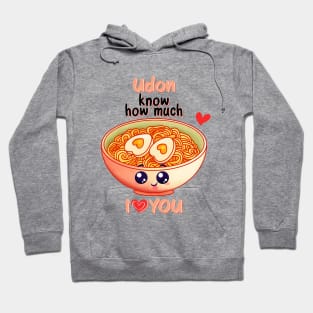 Udon Know How Much I Love You Hoodie